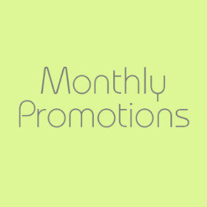 Monthly Promotions